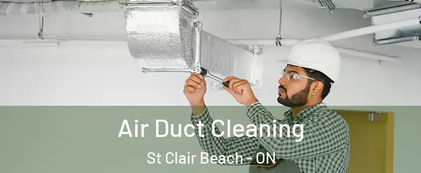  Air Duct Cleaning St Clair Beach - ON