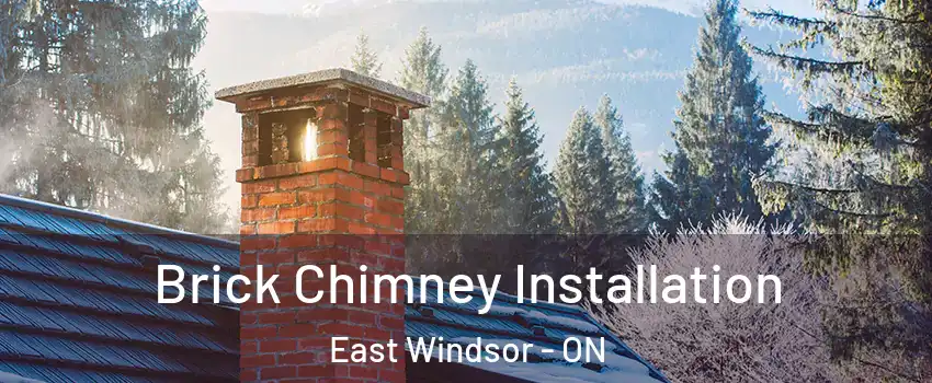  Brick Chimney Installation East Windsor - ON