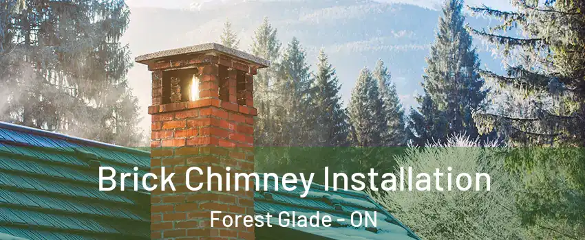 Brick Chimney Installation Forest Glade - ON