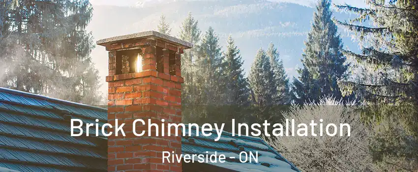  Brick Chimney Installation Riverside - ON