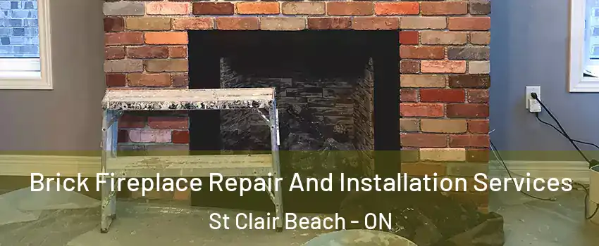  Brick Fireplace Repair And Installation Services St Clair Beach - ON