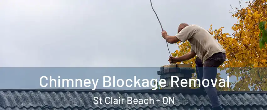 Chimney Blockage Removal St Clair Beach - ON