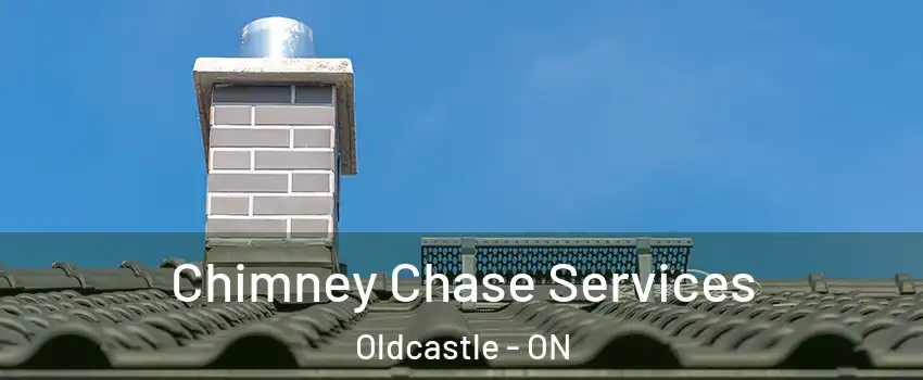  Chimney Chase Services Oldcastle - ON
