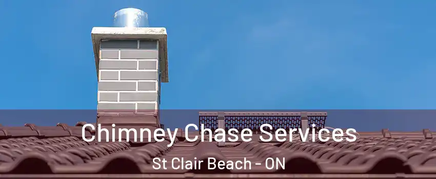Chimney Chase Services St Clair Beach - ON