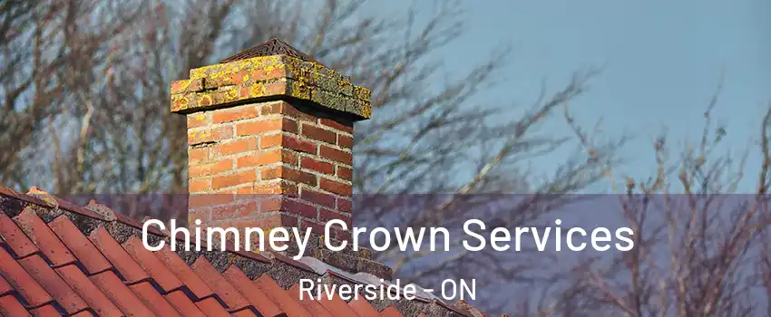  Chimney Crown Services Riverside - ON
