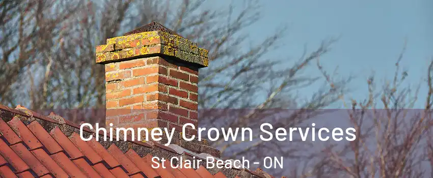  Chimney Crown Services St Clair Beach - ON