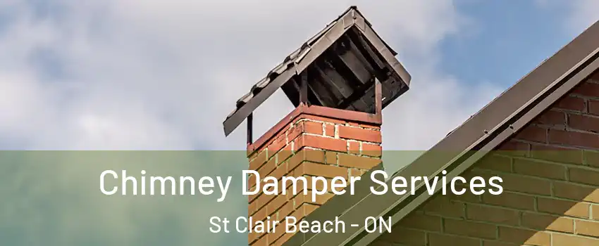 Chimney Damper Services St Clair Beach - ON
