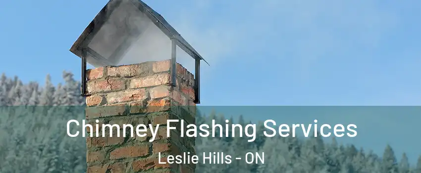 Chimney Flashing Services Leslie Hills - ON