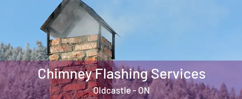  Chimney Flashing Services Oldcastle - ON