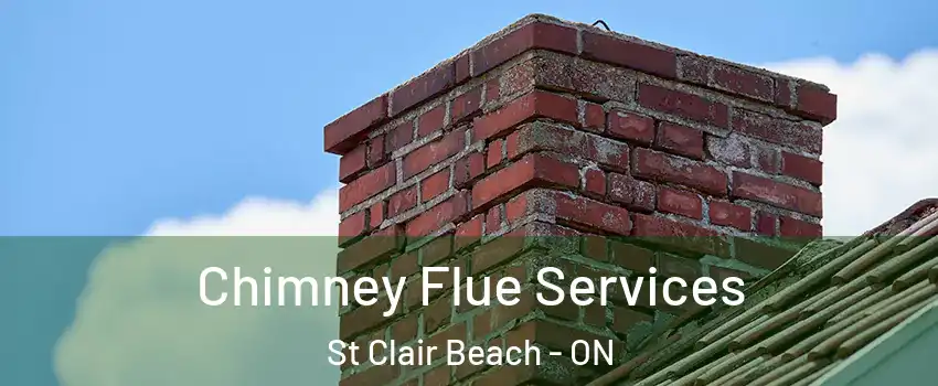 Chimney Flue Services St Clair Beach - ON