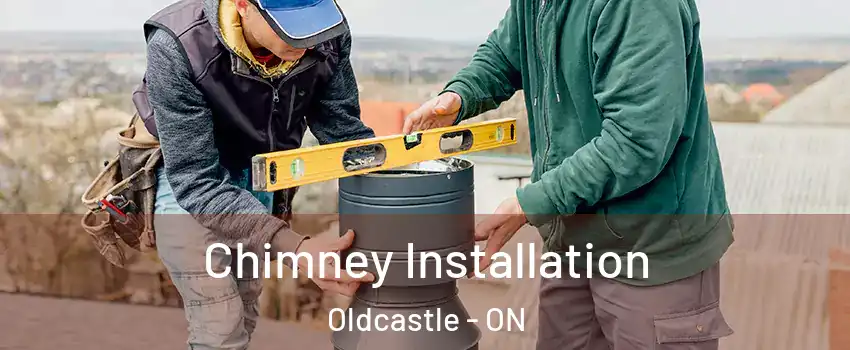 Chimney Installation Oldcastle - ON