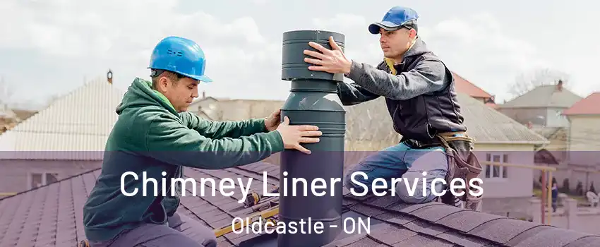 Chimney Liner Services Oldcastle - ON