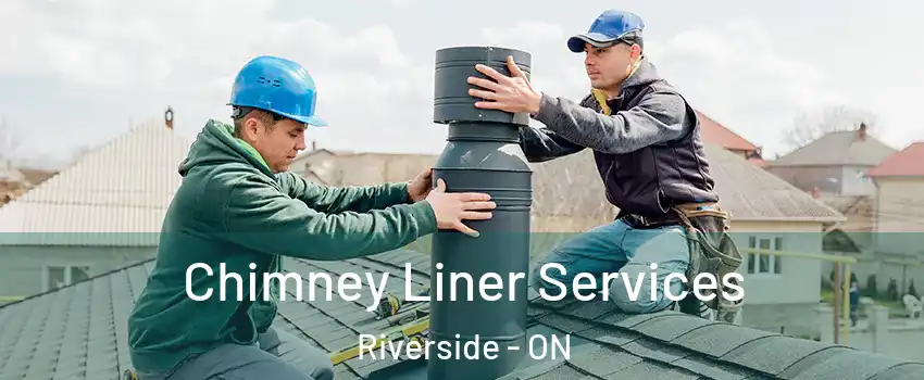  Chimney Liner Services Riverside - ON