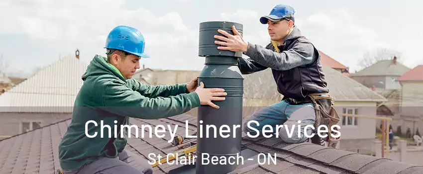 Chimney Liner Services St Clair Beach - ON