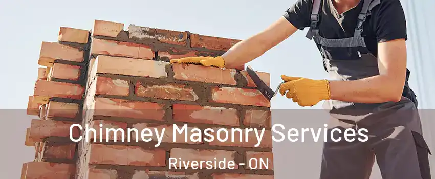  Chimney Masonry Services Riverside - ON