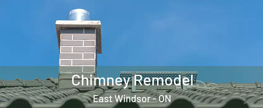 Chimney Remodel East Windsor - ON