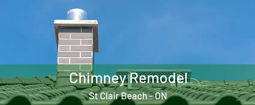 Chimney Remodel St Clair Beach - ON