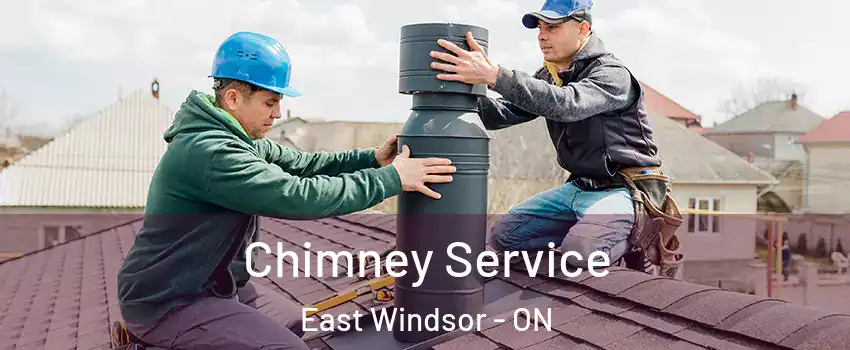 Chimney Service East Windsor - ON