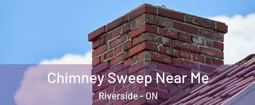  Chimney Sweep Near Me Riverside - ON