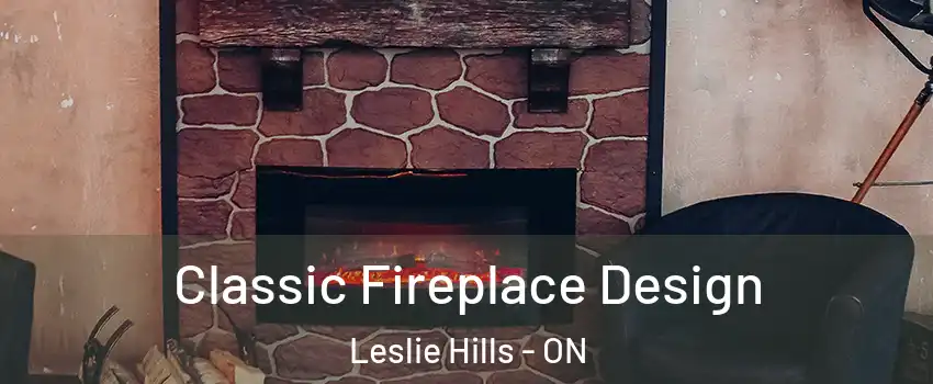 Classic Fireplace Design Leslie Hills - ON