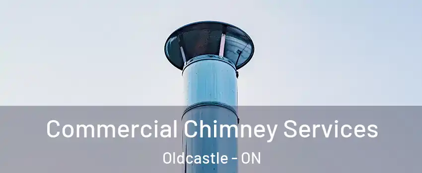  Commercial Chimney Services Oldcastle - ON
