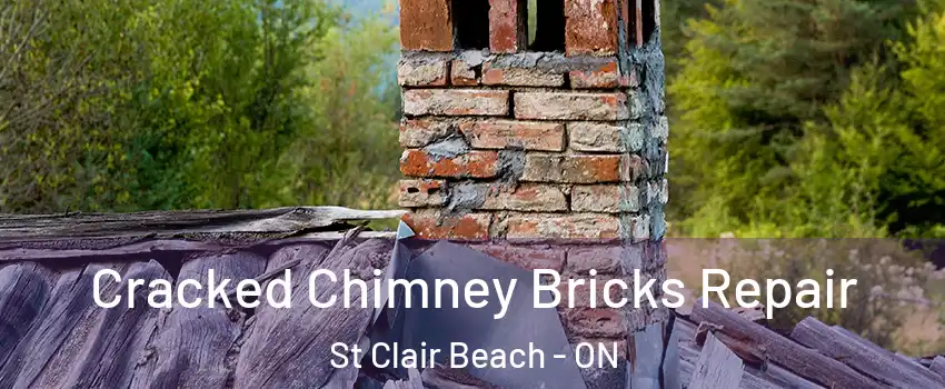  Cracked Chimney Bricks Repair St Clair Beach - ON