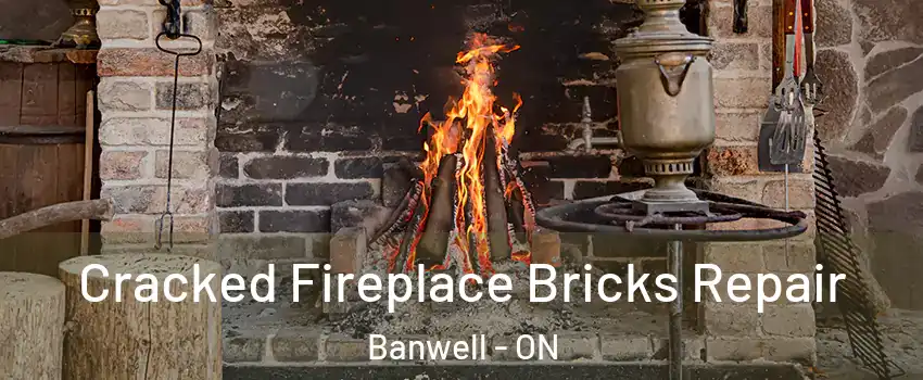  Cracked Fireplace Bricks Repair Banwell - ON