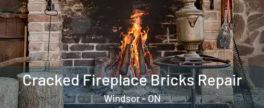 Cracked Fireplace Bricks Repair Windsor - ON