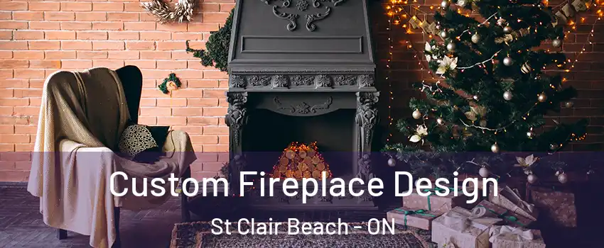  Custom Fireplace Design St Clair Beach - ON