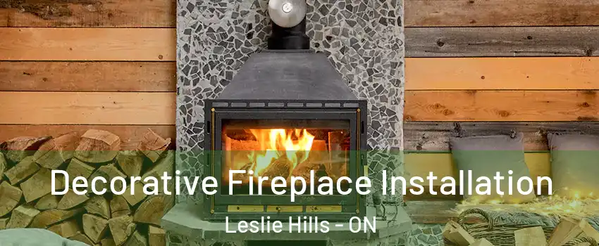 Decorative Fireplace Installation Leslie Hills - ON