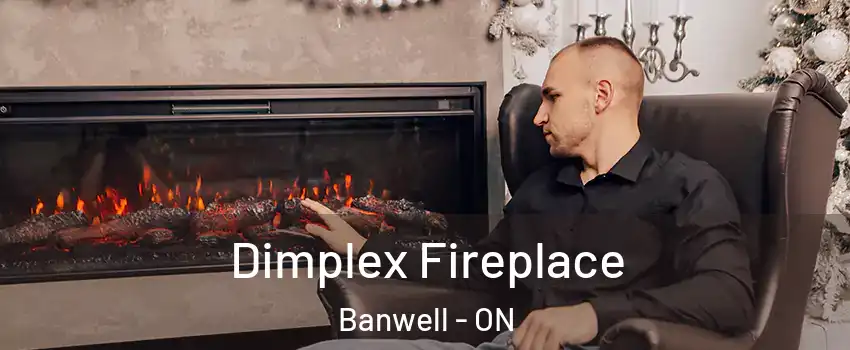  Dimplex Fireplace Banwell - ON