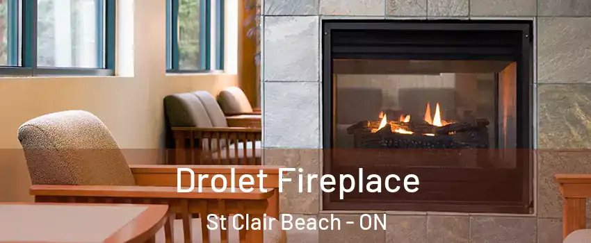  Drolet Fireplace St Clair Beach - ON
