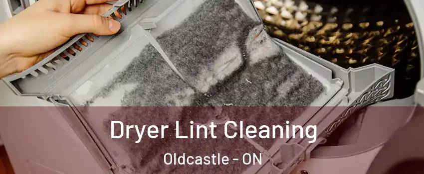  Dryer Lint Cleaning Oldcastle - ON