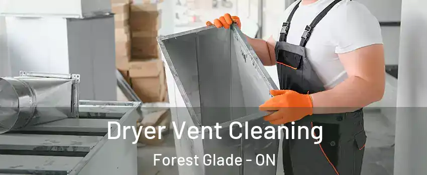  Dryer Vent Cleaning Forest Glade - ON