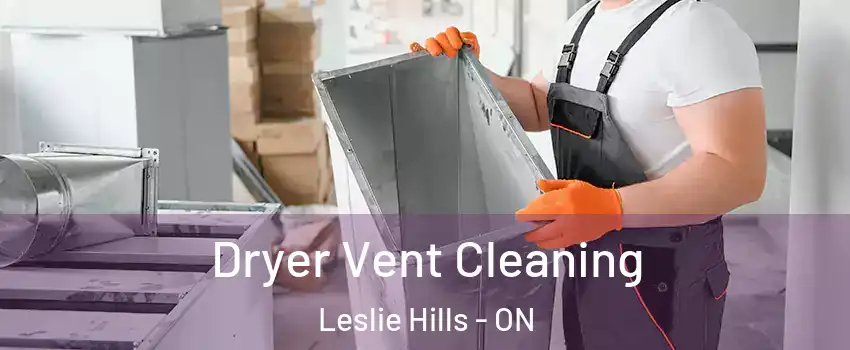  Dryer Vent Cleaning Leslie Hills - ON