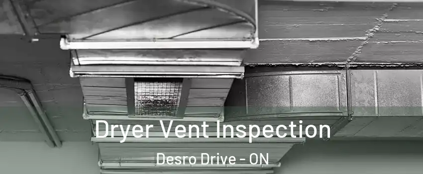 Dryer Vent Inspection Desro Drive - ON