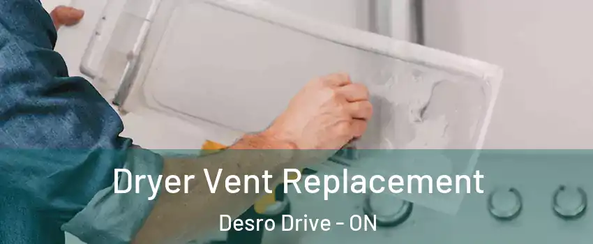  Dryer Vent Replacement Desro Drive - ON