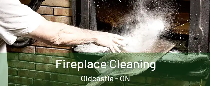 Fireplace Cleaning Oldcastle - ON