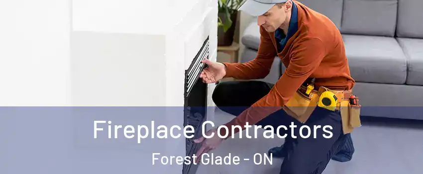 Fireplace Contractors Forest Glade - ON