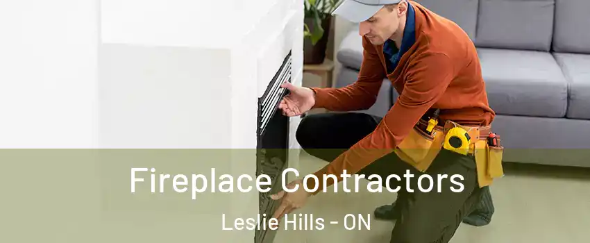  Fireplace Contractors Leslie Hills - ON
