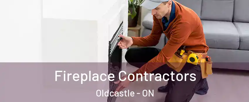 Fireplace Contractors Oldcastle - ON