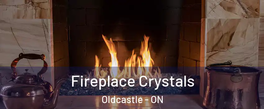  Fireplace Crystals Oldcastle - ON