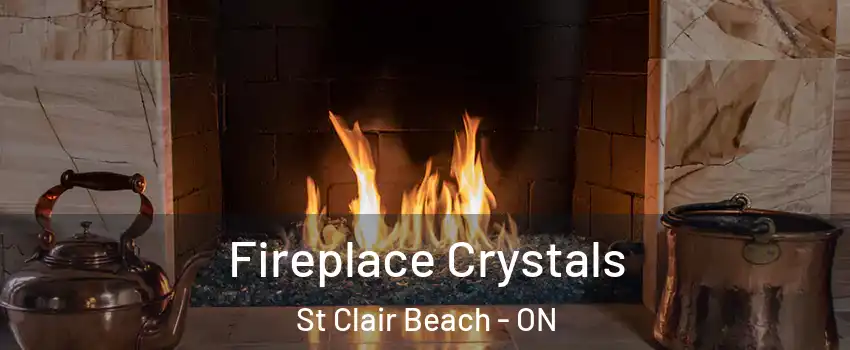  Fireplace Crystals St Clair Beach - ON