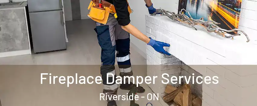  Fireplace Damper Services Riverside - ON