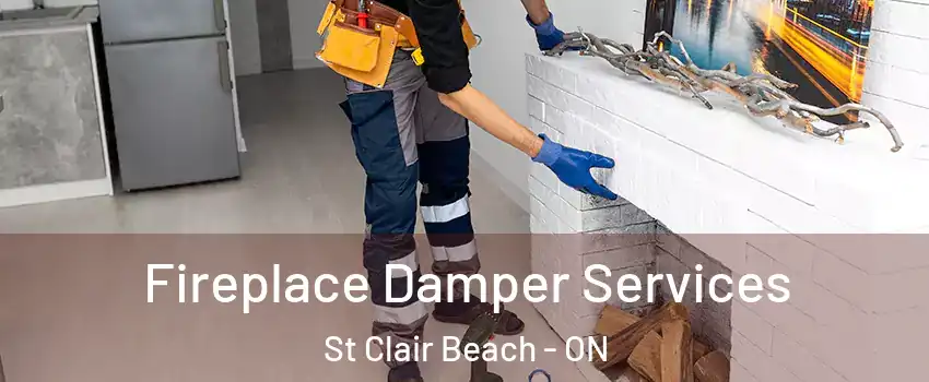  Fireplace Damper Services St Clair Beach - ON