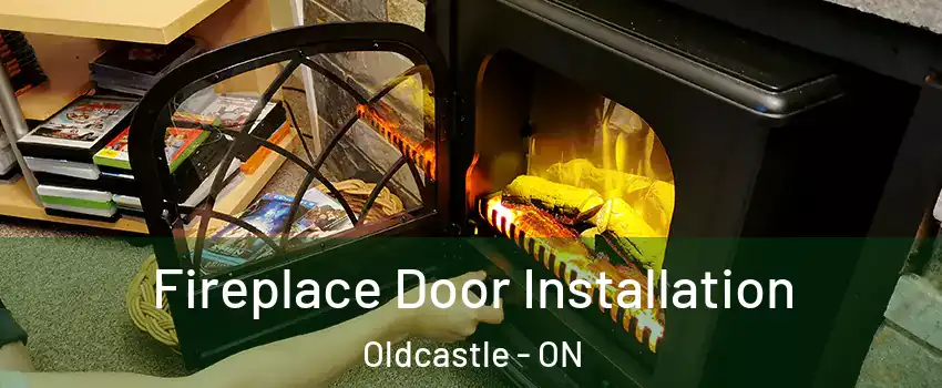 Fireplace Door Installation Oldcastle - ON