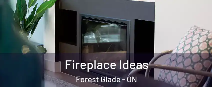  Fireplace Ideas Forest Glade - ON