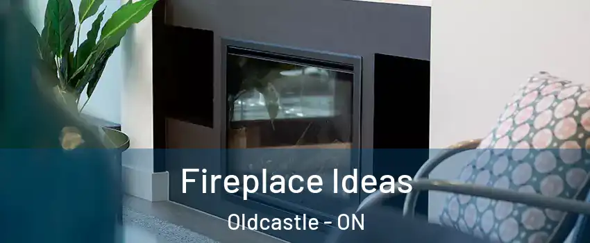  Fireplace Ideas Oldcastle - ON