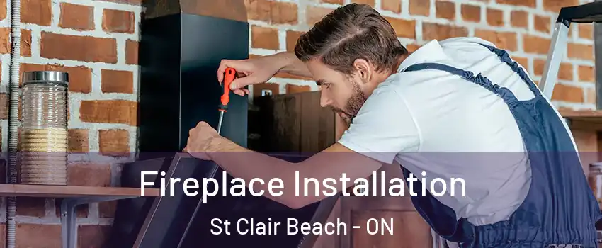  Fireplace Installation St Clair Beach - ON