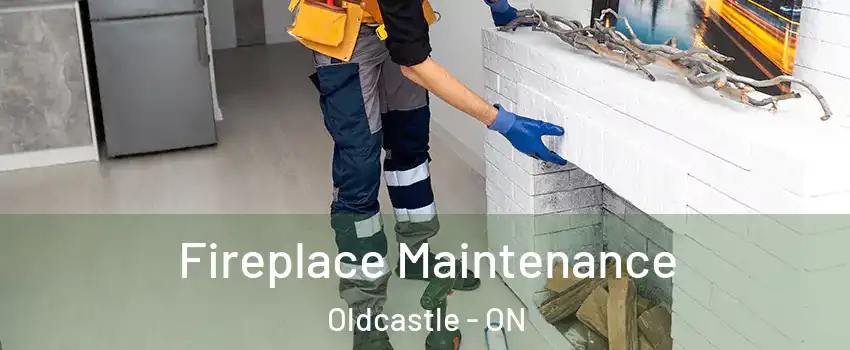  Fireplace Maintenance Oldcastle - ON